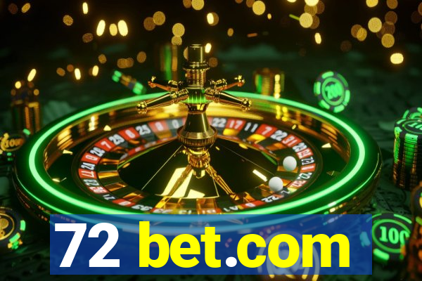 72 bet.com